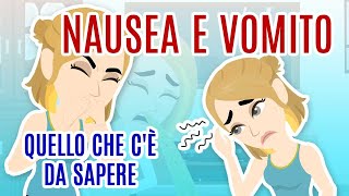 NAUSEA E VOMITO: quello che c'è da sapere