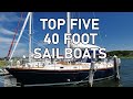 Top Five 40 Foot Sailboats - Ep 213 - Lady K Sailing