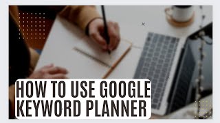 Google Keyword Planner Tutorial 2022 - How to do Keyword Research with the  Google Keyword Tool