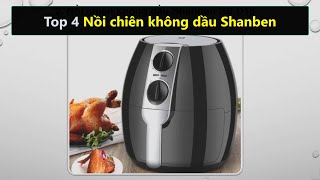 Các dòng nồi chiên không dầu Shanben nổi tiếng