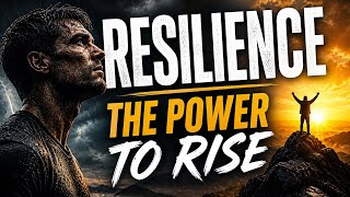 Resilience – The Power to Rise | Motivational Speech on Overcoming Obstacles