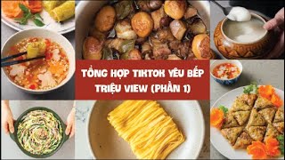 Top 10 Video Triệu View Đỉnh Của Chóp Kênh TikTok Yêu Bếp [Phần 1]