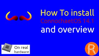 How To install ConnochaetOS 14.1 and overview