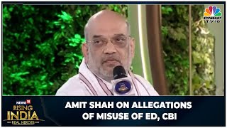 Amit Shah Speaks On Allegations Of Misuse Of ED, CBI | News18 Rising India Summit | CNBC-TV18