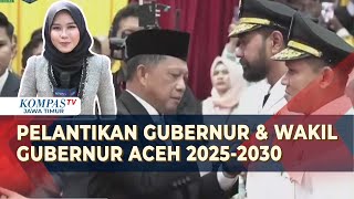 Sah! Mualem-Dek Fadh Dilantik Jadi Gubernur \u0026 Wakil Gubernur Aceh Periode 2025-2030