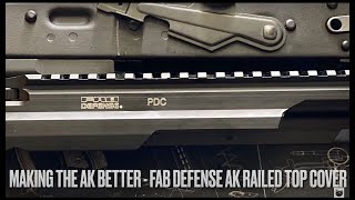 Making the AK Better - FAB Defense AK Railed Top Cover