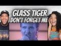 VERY COOL!| FIRST TIME HEARING Glass Tiger -  Don't Forget Me (When Im gone) REACTION