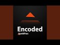 Encoded - Original Mix