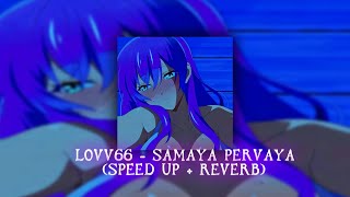 LOVV66 - SAMAYA PERVAYA (SPEED UP + REVERB) [by. Don't play with me]