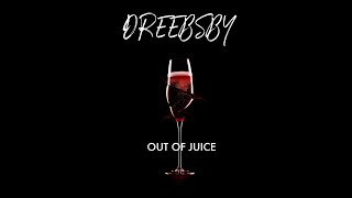 Dreebsby - Out of Juice (Official Audio)