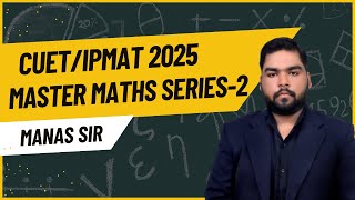 Master Maths Series With Manas Mishra | RATIO PROPORTION | IPMAT 2025 | CUET 2025 | NPAT