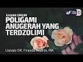 Poligami Anugerah yang Terdzolimi - Ustadz Dr. Firanda Andirja, M.A.