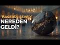 Hacerül Esved Aslında Nereden Geldi? Kimsenin Anlatmadığı Hikaye
