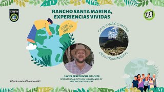 ÚLTIMA CONFERENCIA: Rancho Santa Marina Experiencias Vividas