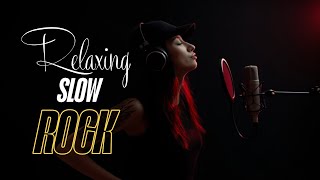 [RELAX Slow Rock Music 🎧] Rock | Ballad | Sleep | Soft Rock | Enjoy