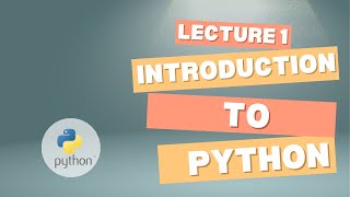 Introduction to Python Programming | Python for Beginners - Learn Coding with Python #lec1
