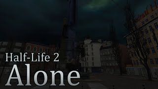 Half-Life 2: Alone (An Empty Memory)