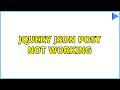 jquery json post not working (2 Solutions!!)
