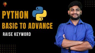 Raise Keyword | Python Beginner to Advance | Python Tutorial