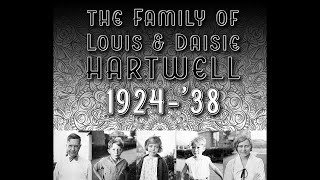 Daisy \u0026 Louis Hartwell Family Footage 1924-1938