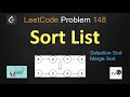 sort list | sort list leetcode | leetcode 148 | selection sort | merge sort