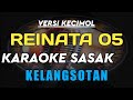 KARAOKE SASAK KELANGSOTAN VERSI KECIMOL REINATA 05 || KARYA CIPTA BANG SOUL