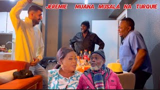 JEREMIE MUANA MUSALA NA TURQUIE // NEW GAG JS PRODUCTION