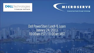 Microserve \u0026 Dell PowerStore Webinar