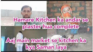 Hamare kitchen ka andar se plaster hua complete 💯 || Malik Kashif vlog