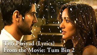 TERI FARIYAD - Lyrical Song | Tum Bin 2 | Neha Sharma, Aditya Seal, Aashim Gulati | Jagjit Singh