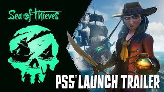 Sea of Thieves Now Available on PlayStation 5:  Launch Trailer