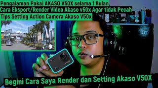 Pengalaman Menggunakan AKASO v50x | Cara Eksport Render Video Akaso V50x | Cara Setting Akaso v50x