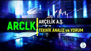 ARCLK Hisse Analiz Yorum - Arçelik A.Ş.