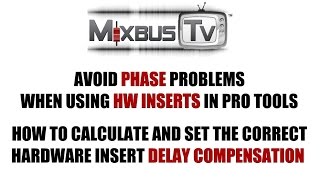 Avoid phase problems: Set Latency Compensation in Pro Tools in Hybrid Mixing with analog gear