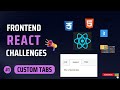 #1 Custom Tab sNavigation | React Frontend Interview Challenge | Machine Coding Round Interview