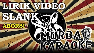 SLANK - ABORSI (LIRIK VIDEO)