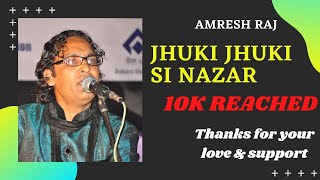 Jhuki jhuki si nazar | Jagjit singh | Arth 1983 Songs | Ghajal song | Amresh Raj