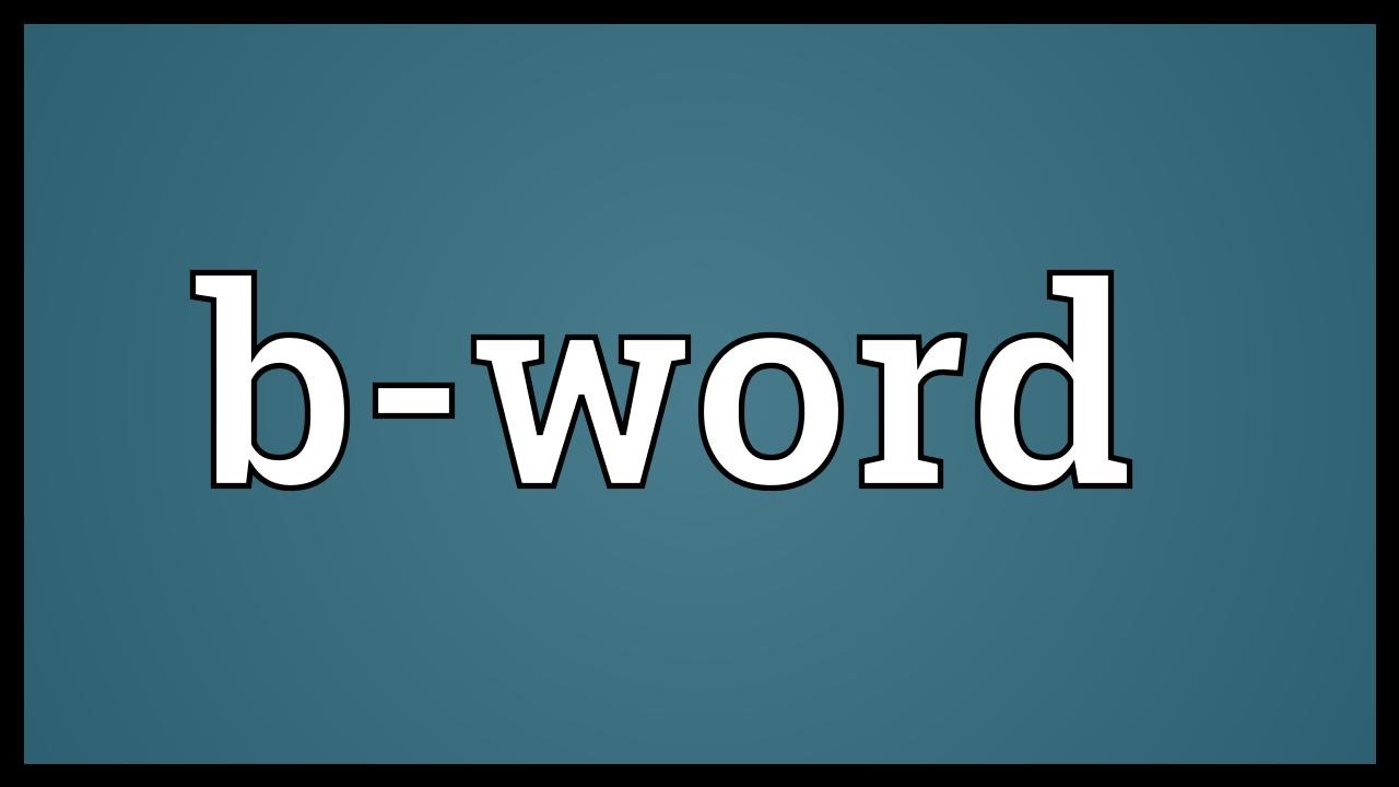 B-word Meaning - YouTube