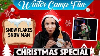 Snow Flakes Snow Man 😍 Christmas Special - Winter Camp 🥳