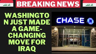 Iraqi Dinar News : Washington Just Made a GAME-CHANGING Move for Iraq