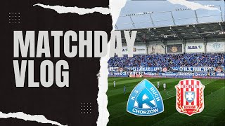 RUCH CHORZÓW VS. RESOVIA RZESZÓW | Matchday Vlog #7