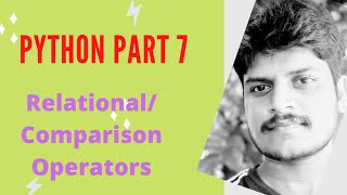 #Python | Part 7 | #Comparison or Relational Operators | Explained in #Tamil | NCERT/CBSE Syllabus