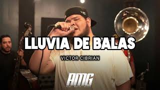 Lluvia De Balas - Victor Cibrian "En el radio un cochinero"