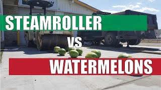 Steam Roller vs. Watermelon