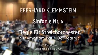 Eberhard Klemmstein: Sinfonie Nr. 6 \u0026 Elegie für Streichorchester (Weltersteinspielung)