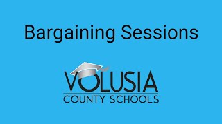 Volusia County Schools: Bargaining Session 3