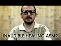 Dr Sensor Inaudible Healing Session (ASMR)