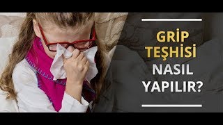 Grip Teşhisi Nasıl Yapılır? - Prof. Dr. Ahmet Akçay