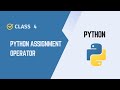 Python Assignment Operators Explained | =, +=, -=, =, /= | Beginner Guide