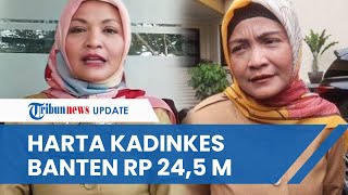 SOSOK Kadinkes Banten Ati Pramudji Hastuti, Hartanya Capai Rp 24,5 M, Jadi ASN Terkaya di Banten